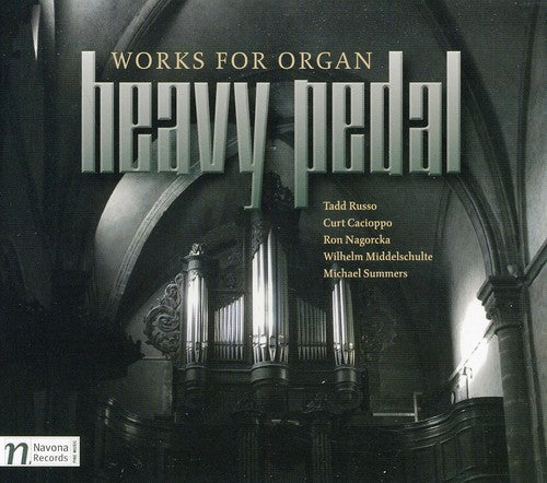 Russ / Cacioppo / Kraft / Gallagher - Heavy Pedal: Works for Organ [CD]