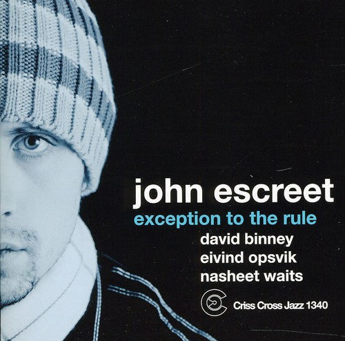John Escreet - Exception to the Rule [CD]
