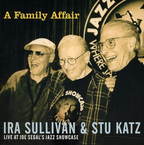 Ira Sullivan & Stu Katz - A Family Affair: Live At Joe Segals Jazz Showcase Music CD