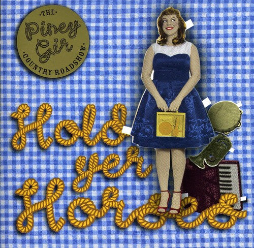 Piney Gir Country Roadshow - Hold Yer Horses [CD]