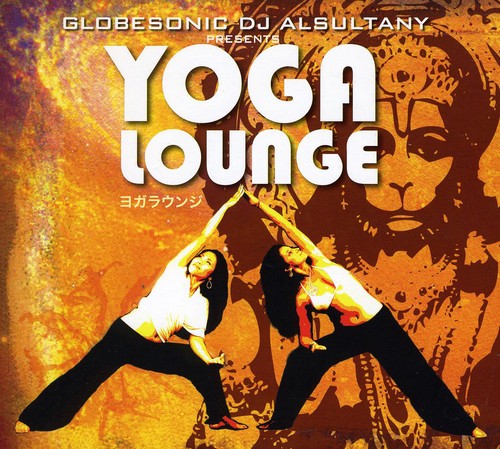 Globesonic Dj Alsultany Presents Yoga Lo - Globesonic Dj Alsultany Presents Yoga Lounge [CD]