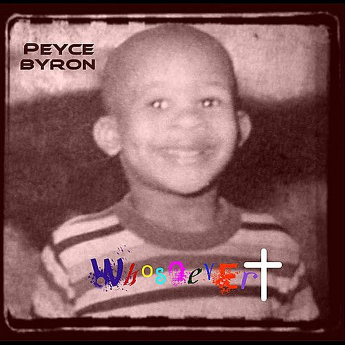 Peyce Byron - Whosoever [CD]