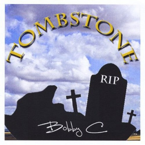 Bobby C - Tombstone [CD]