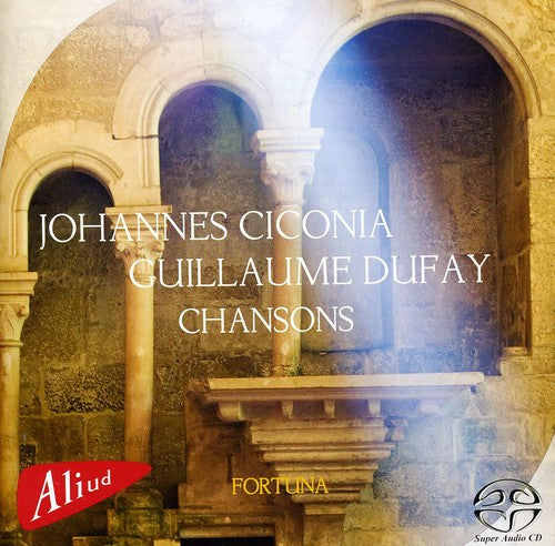 Ciconia / Dufay / Fortuna - Chansons [CD]