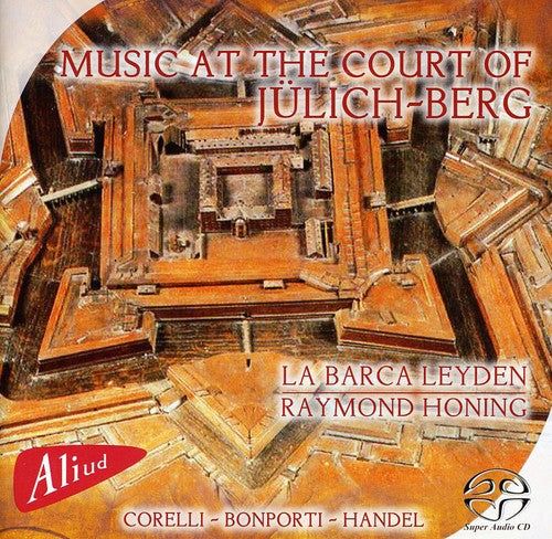 Corelli / Bonporti / Handel / La Barca Leyden - Music Court of Julich-Berg [CD]