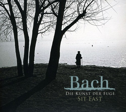 Bach / Sit Fast - Die Kunst Der Fuge [CD]