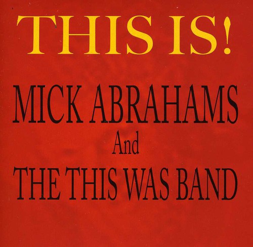 Abrahams,mick & This Was Band - This Is - Music CD