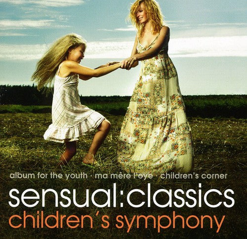Sensual Classics Childrens Symphony / Various - Sensual: Classics Children's Symphony / Various Music CD