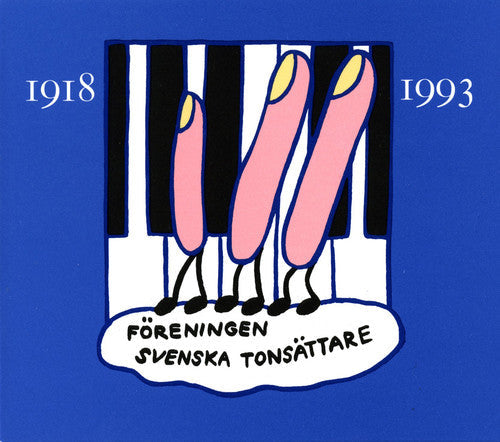 Foreningen Svenska Tonsattare - Svenska Tonsattare 1918-1993 - Music CD