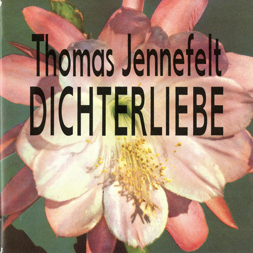 Thomas Jennefelt - Dichterliebe [CD]