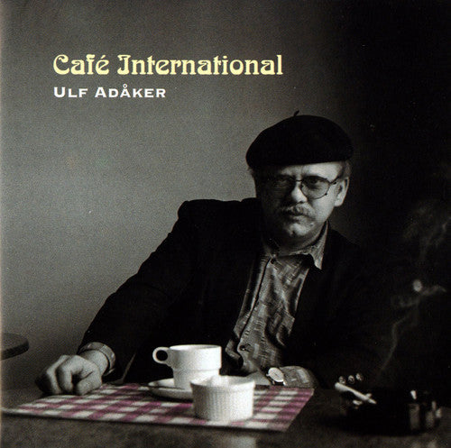 Ulf AdÃ¥ker - Cafe International Music CD