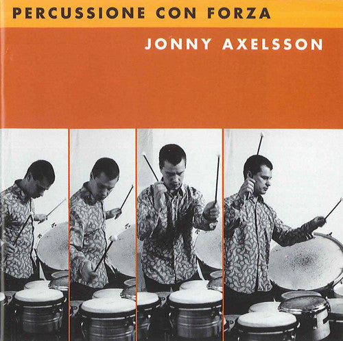 Jonny Axelsson - Percussione Con Forza Music CD