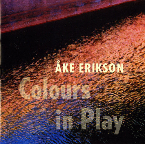Ã…ke Erikson - Colours in Play [CD]
