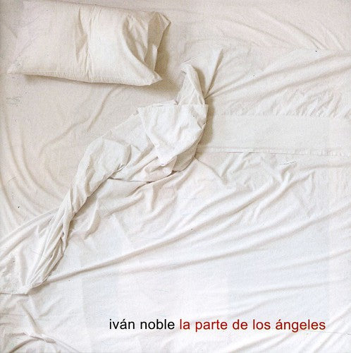 Ivan Noble - La Parte De Los Angeles [Import]