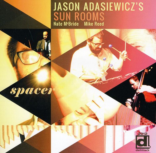 Jason Adasiewicz's Sun Rooms - Spacer Music CD