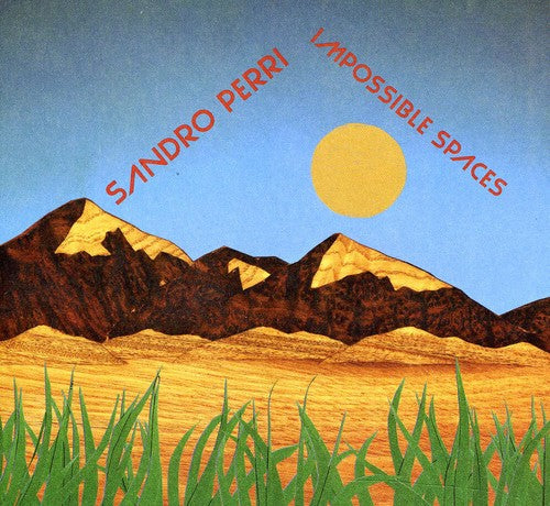 Sandro Perri - Impossible Spaces [Digipak]
