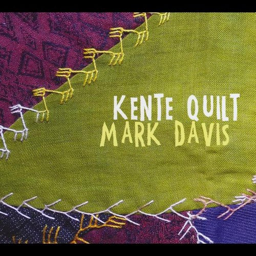 Mark Davis - Kente Quilt [CD]