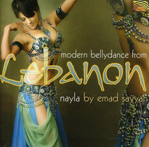 Emad Sayyah - Modern Bellydance from Lebanon: Nayla [CD]