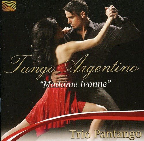 Trio Pantango - Tango Argentino: Madame Ivonne - Music CD