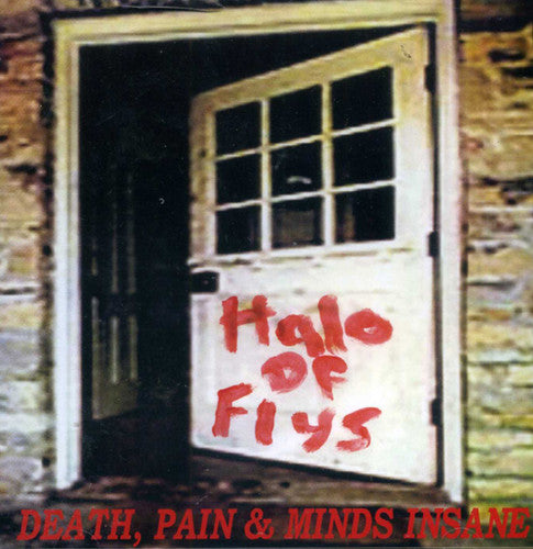 Halo Of Flys - Death Pain & Minds Insane [CD]