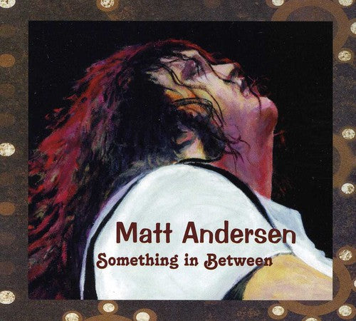 Matt Andersen - Something in Between Music CD