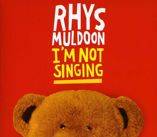 Rhys Muldoon - I'm Not Singing [Import]