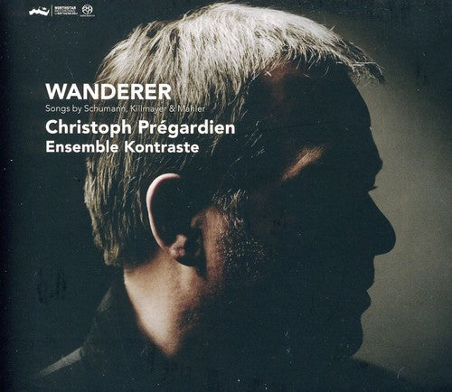 Schumann / Pregardien / Ensemble Kontraste - Wanderer Music CD