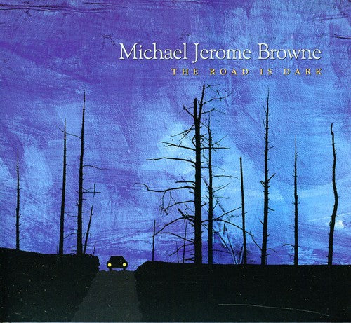 Michael Browne Jerome - The Road Is Dark [CD]