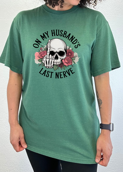 On My Husbands Last Nerve Sublimation Unisex Bamboo/Cotton Graphic T-Shirt