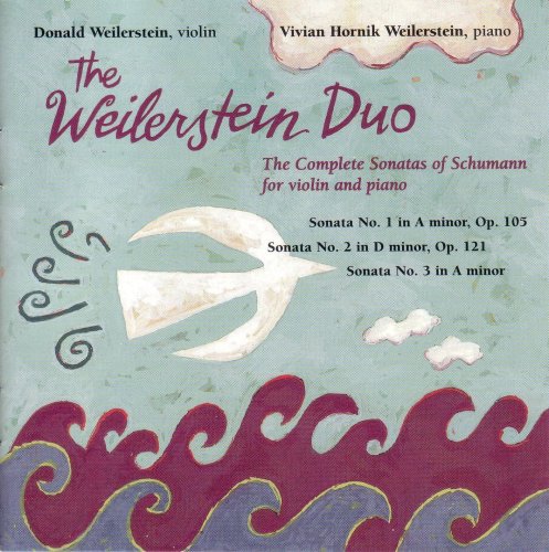The Weilerstein Duo - Complete Sonatas of Schumann [CD]