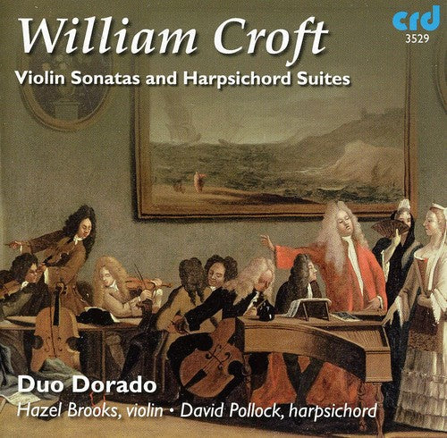 Croft / Duo Dorado / Brooks / Pollock - Violin Sonatas & Harpsichord Suites - Music CD