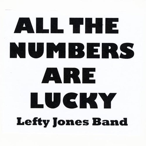 Lefty Jones Band - All the Numbers Are Lucky [CD]