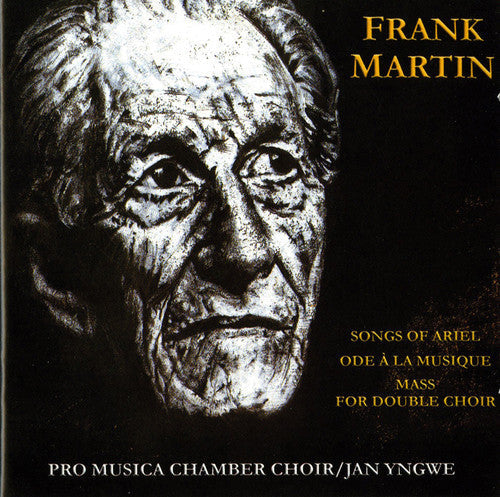 Martin / Pro Musica Chamber Choir / Yngwe - Songs of Ariel Mass for Doubl Music CD