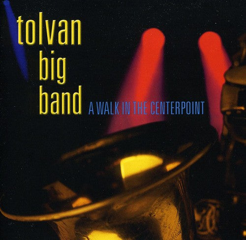 Tolvan Big Band - Walk in the Centerpoint [CD]