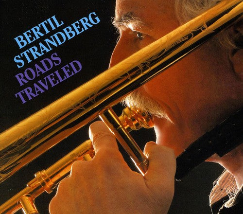 Bertil Strandberg - Roads Traveled [CD]