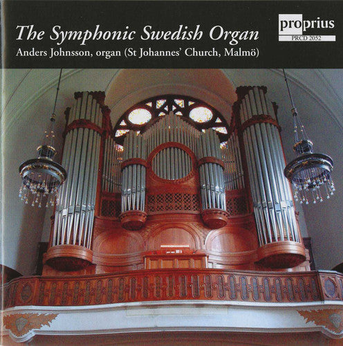 Anders Johnsson - Symphonic Swedish Organ Music CD
