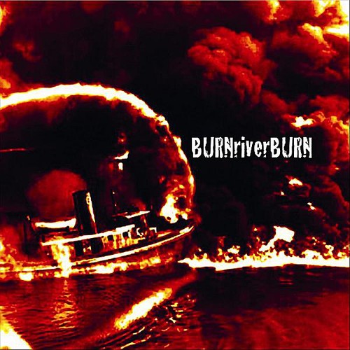 Burn River Burn - Burn River Burn Music CD