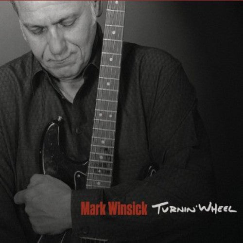 Mark Winsick Band - Turnin' Wheel [CD]