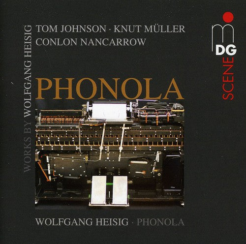 Heisig / Mueller / Nancarrow - Contemporary Phonola Music [CD]