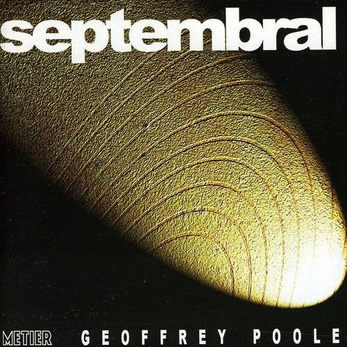 Geoffrey Poole - Septembral Music CD