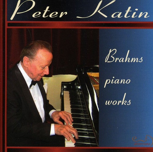 PETER KATIN - Brahms Piano Works [CD]