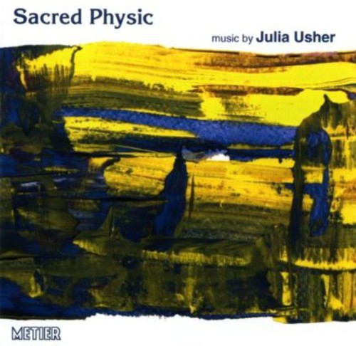 JULIA USHER - Sacred Physic Chamber Music [CD]