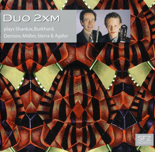 Shankar/Burkhard/Denisov/Moller/Sierra/Agdur - Duo 2XM Plays Shankar & Burkhard & Denisov [CD]