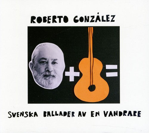 Roberto Gonzales - Svenska Ballader Av en Vandrare Music CD