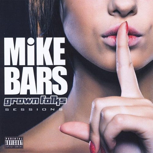 Mike Bars - Grown Folks Sessions Music CD
