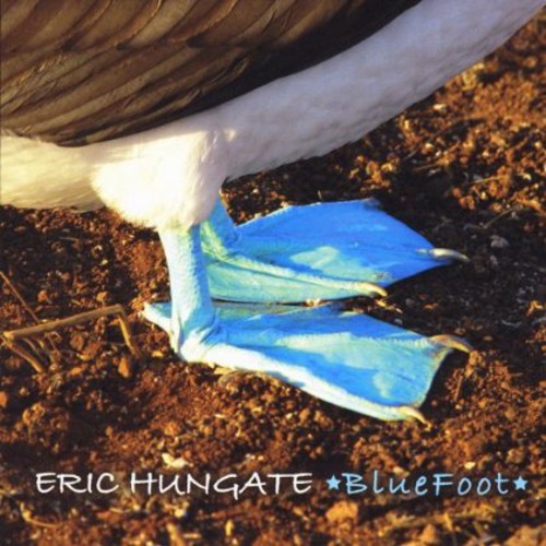Eric Hungate - Bluefoot [CD]