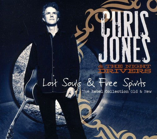 Jones,chris / Night Drivers - Lost Souls & Free Spirits: Rebel Collection Old - Music CD