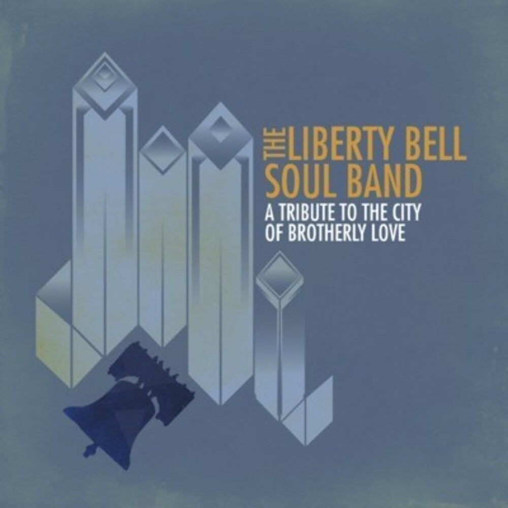 Liberty Bell Soul Band - Tribute to the City of Brotherly Love Music CD