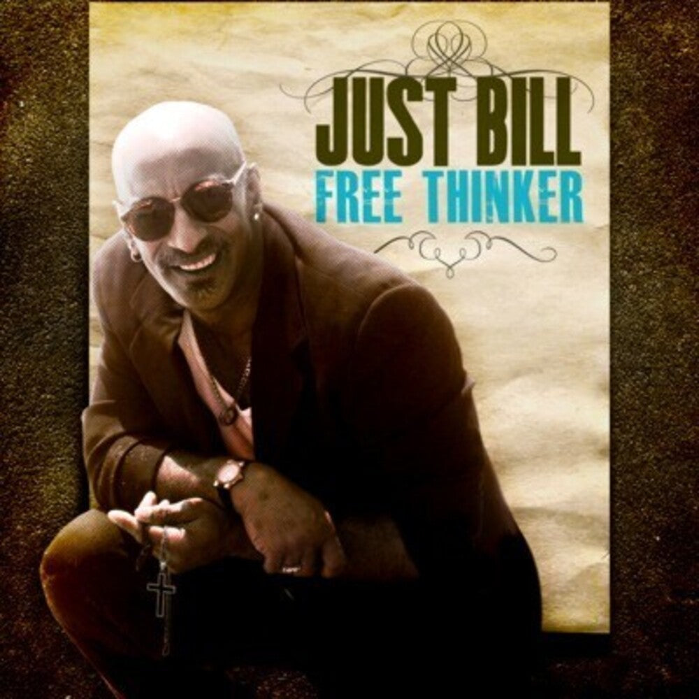 Just Bill - Free Thinker Music CD