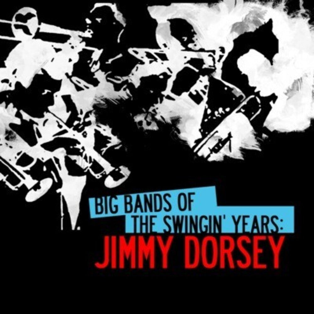 Jimmy Dorsey - Big Bands Swingin Years: Jimmy Dorsey Music CD